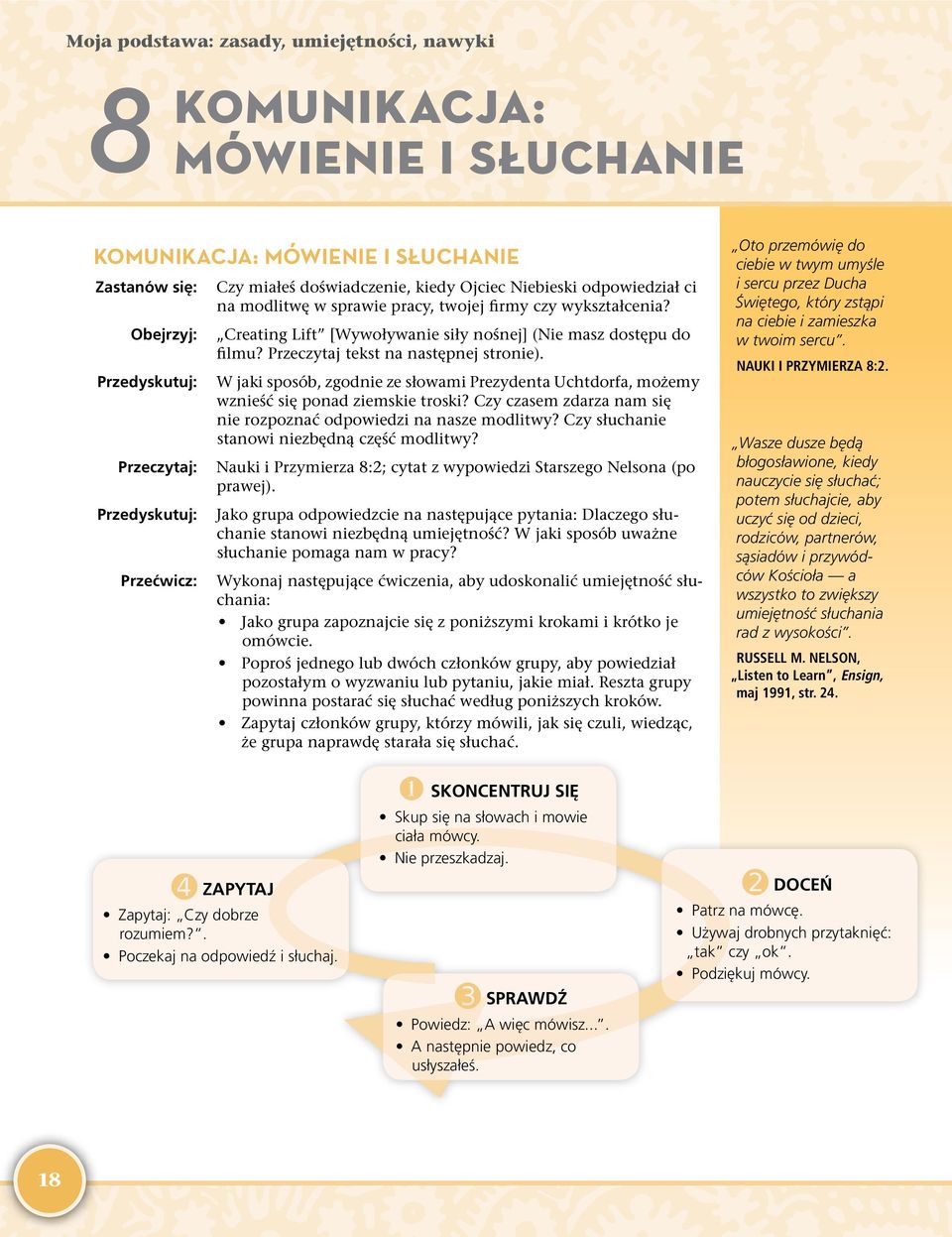 W jaki sposób, zgodnie ze słowami Prezydenta Uchtdorfa, możemy wznieść się ponad ziemskie troski? Czy czasem zdarza nam się nie rozpoznać odpowiedzi na nasze modlitwy?