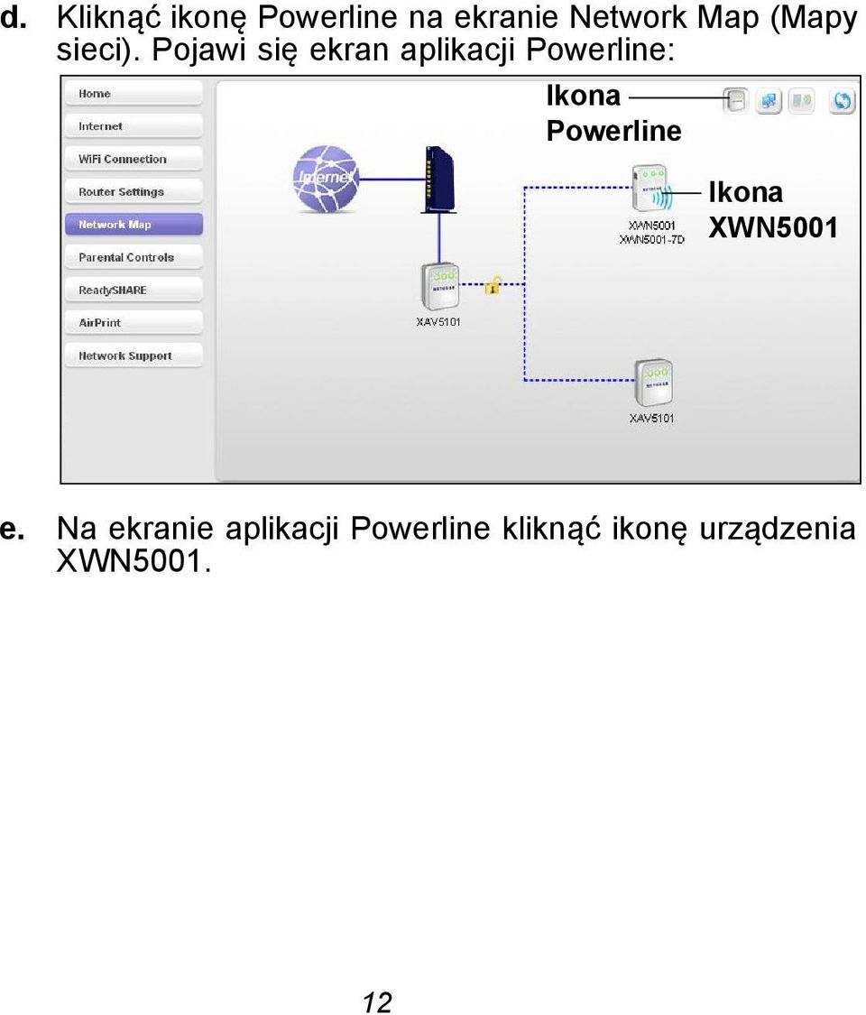 Pojawi się ekran aplikacji Powerline: Ikona