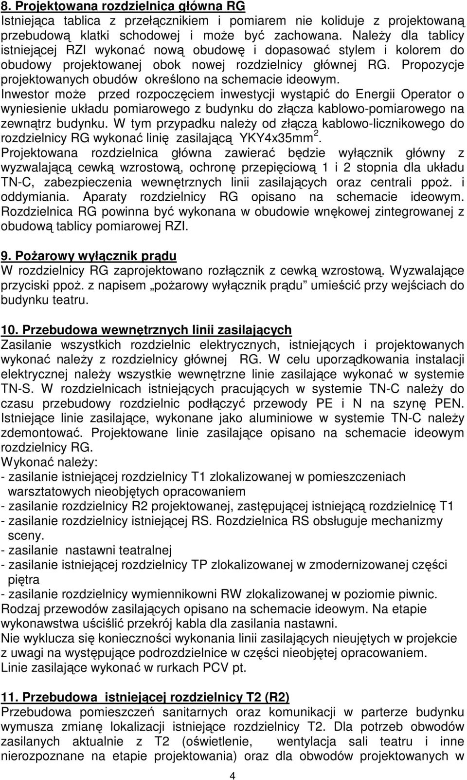 Propozycje projektowanych obudów określono na schemacie ideowym.