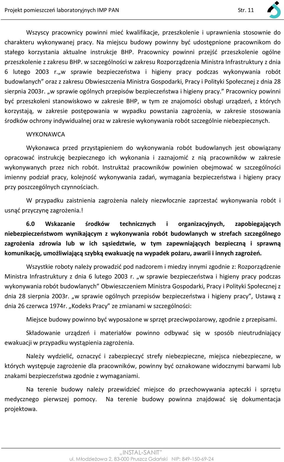 w szczególności w zakresu Rozporządzenia Ministra Infrastruktury z dnia 6 lutego 2003 r.