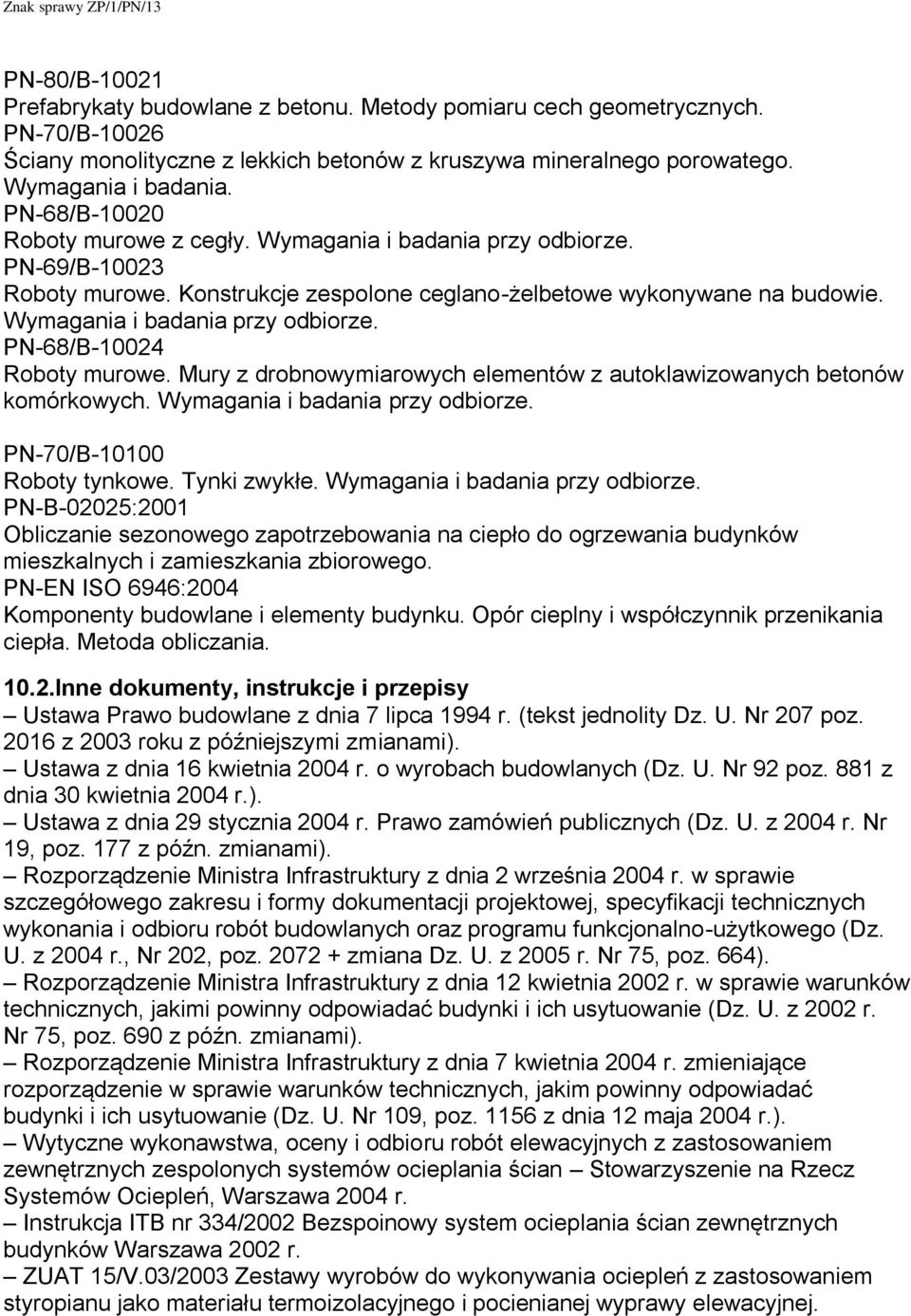 Mury z drobnowymiarowych elementów z autoklawizowanych betonów komórkowych. Wymagania i badania przy odbiorze.