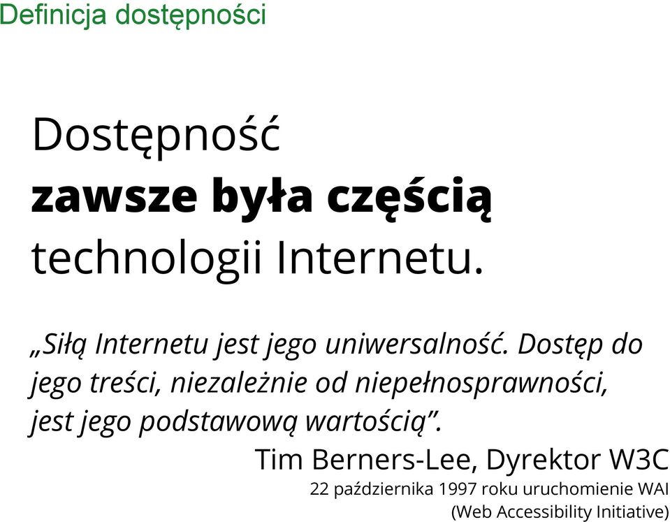Dostęp do jego treści, niezależnie od niepełnosprawności, jest jego