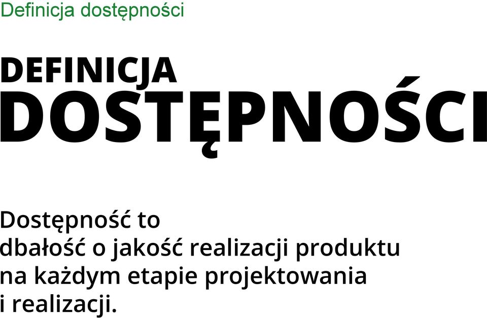 o jakość realizacji produktu na