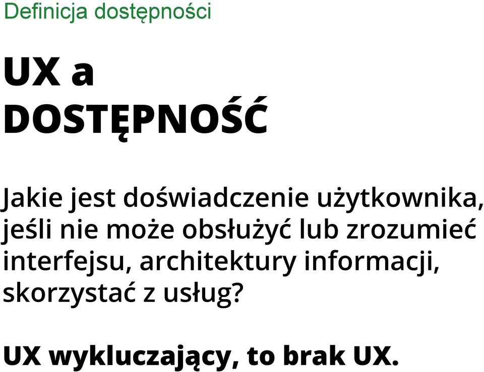 obsłużyć lub zrozumieć interfejsu, architektury