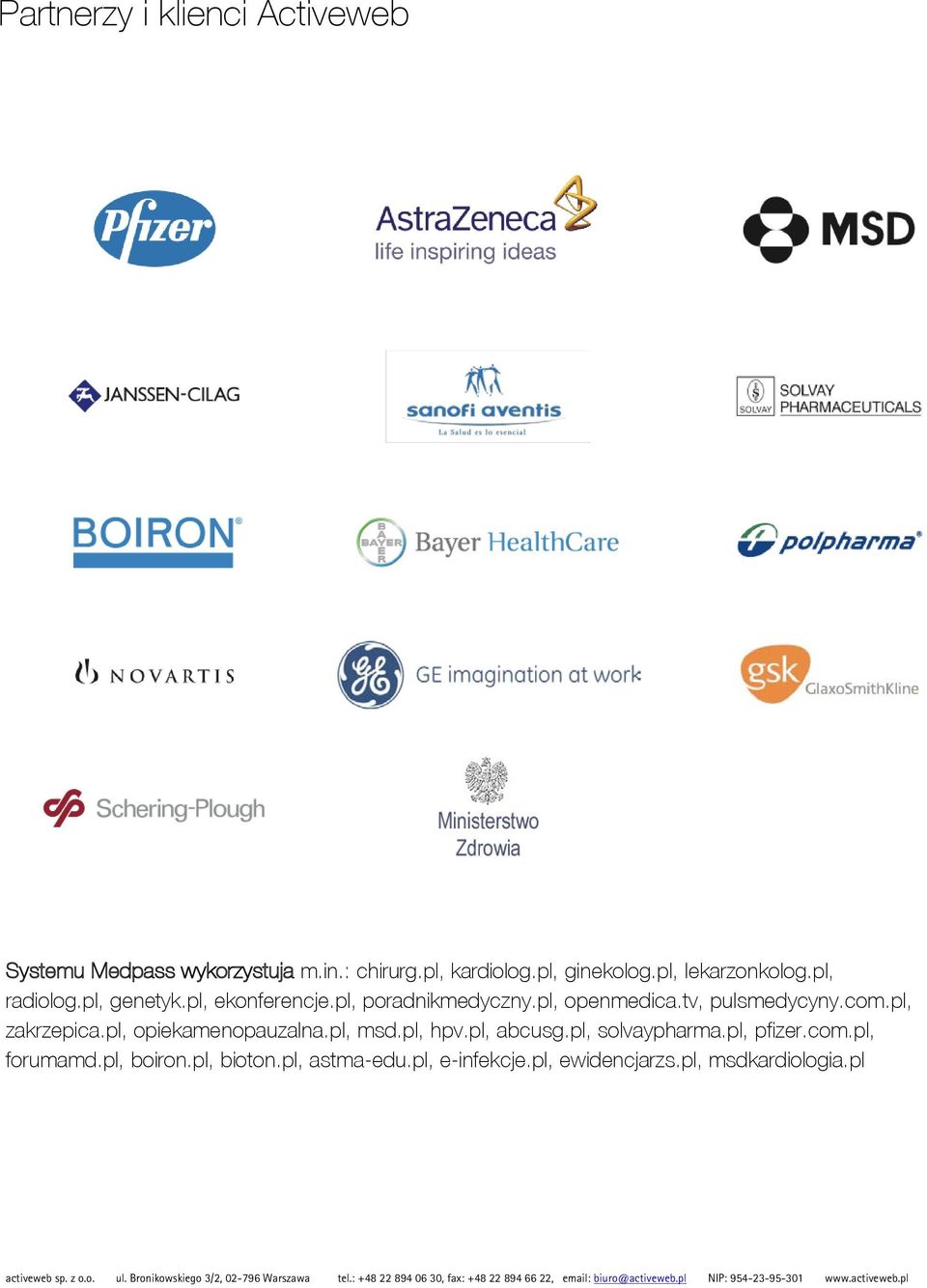 tv, pulsmedycyny.com.pl, zakrzepica.pl, opiekamenopauzalna.pl, msd.pl, hpv.pl, abcusg.pl, solvaypharma.