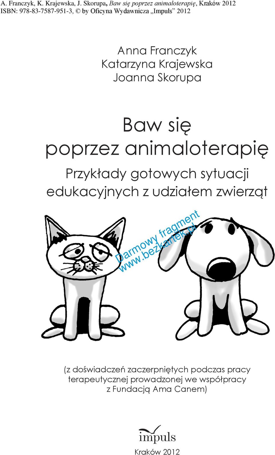 udziałem zwierząt (z doświadczeń zaczerpniętych podczas pracy