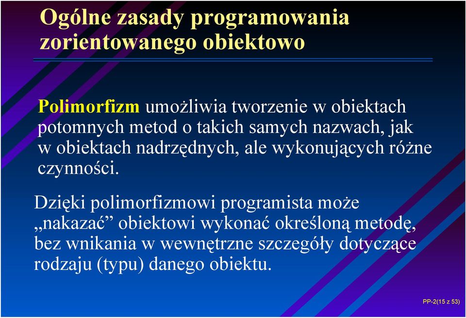 wykonujących różne czynności.