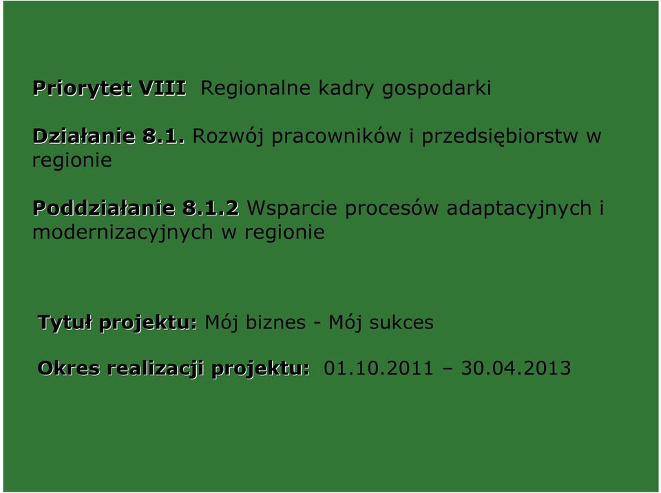 2 Wsparcie procesów adaptacyjnych i modernizacyjnych w regionie Tytuł