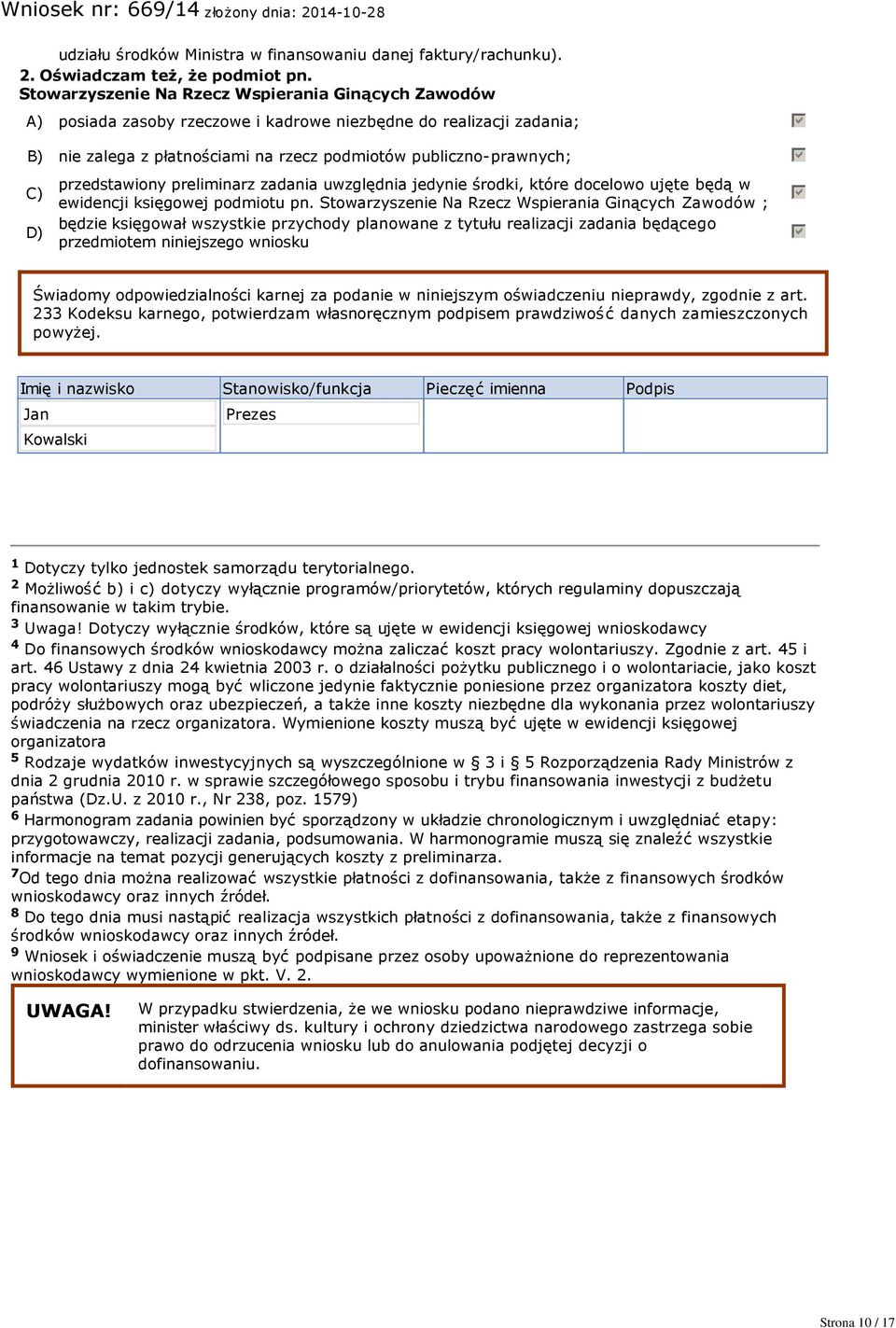 gfedcb C) D) przedstawiony preliminarz zadania uwzględnia jedynie środki, które docelowo ujęte będą w ewidencji księgowej podmiotu pn.