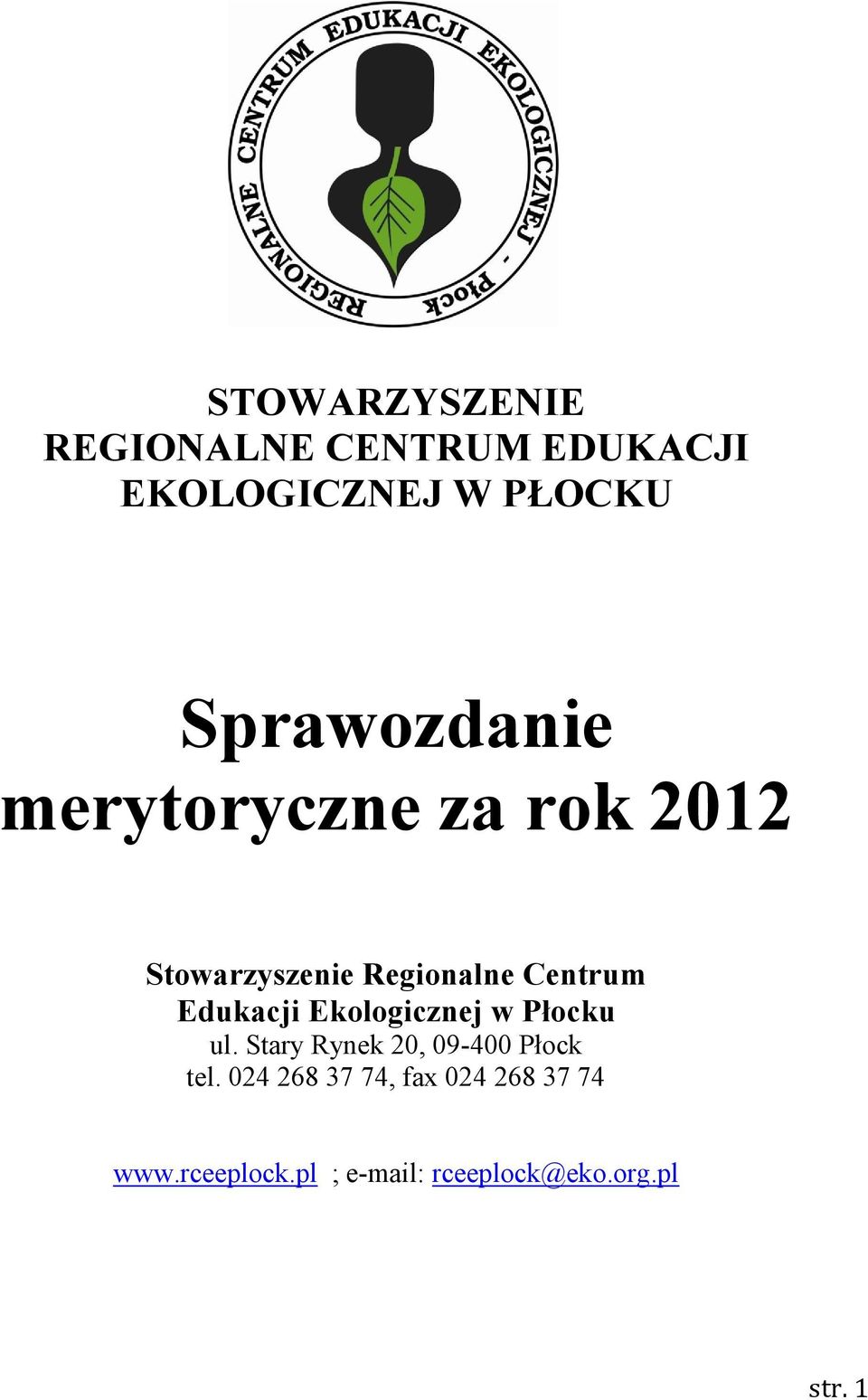 Edukacji Ekologicznej w Płocku ul. Stary Rynek 20, 09-400 Płock tel.