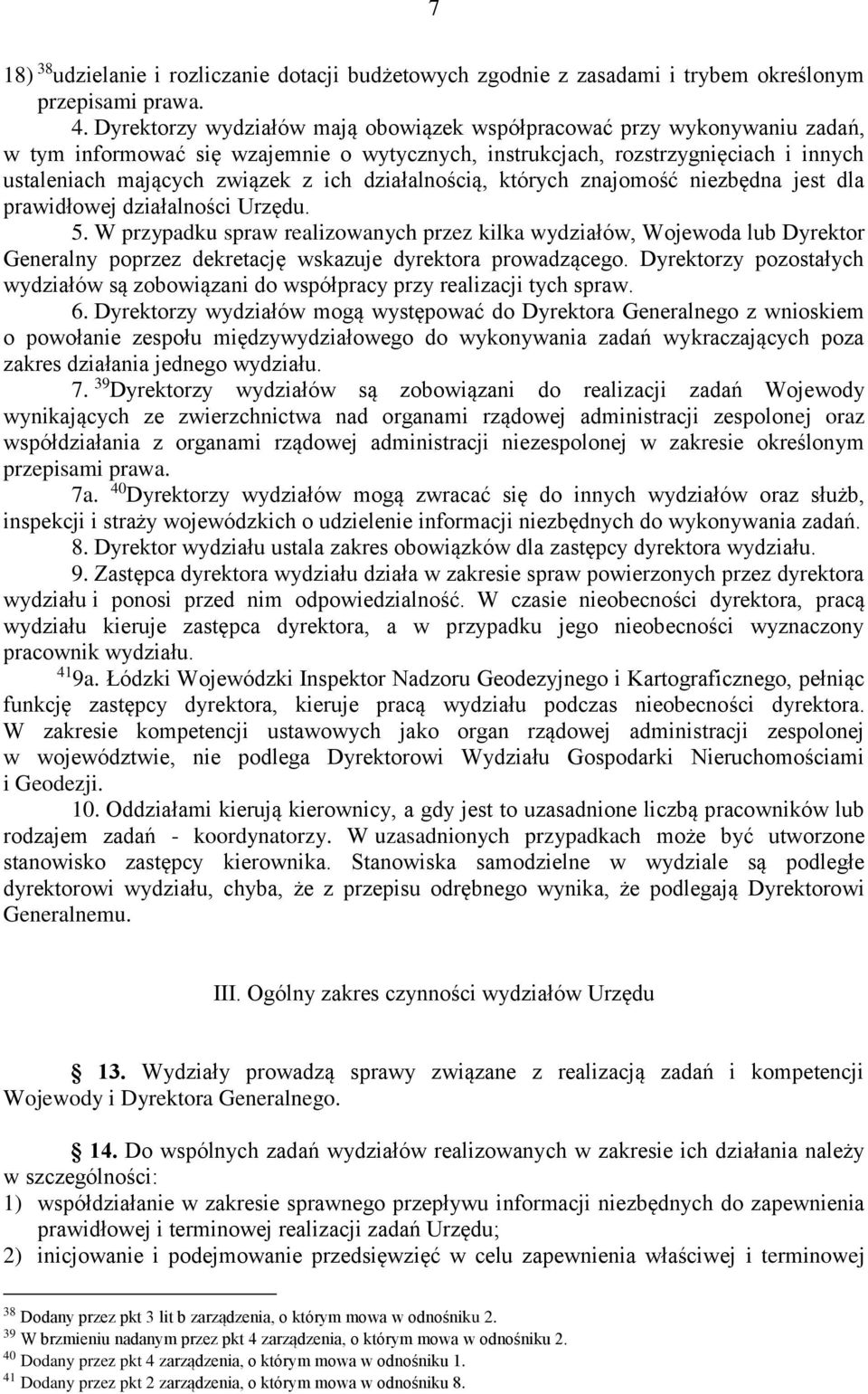 działalnością, których znajomość niezbędna jest dla prawidłowej działalności Urzędu. 5.