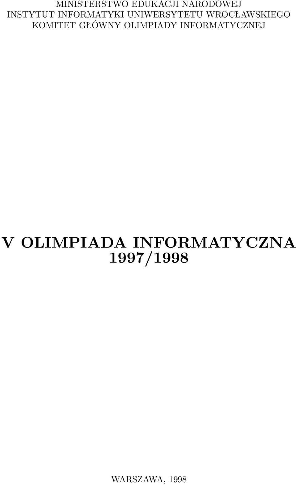 KOMITET GŁÓWNY OLIMPIADY INFORMATYCZNEJ V