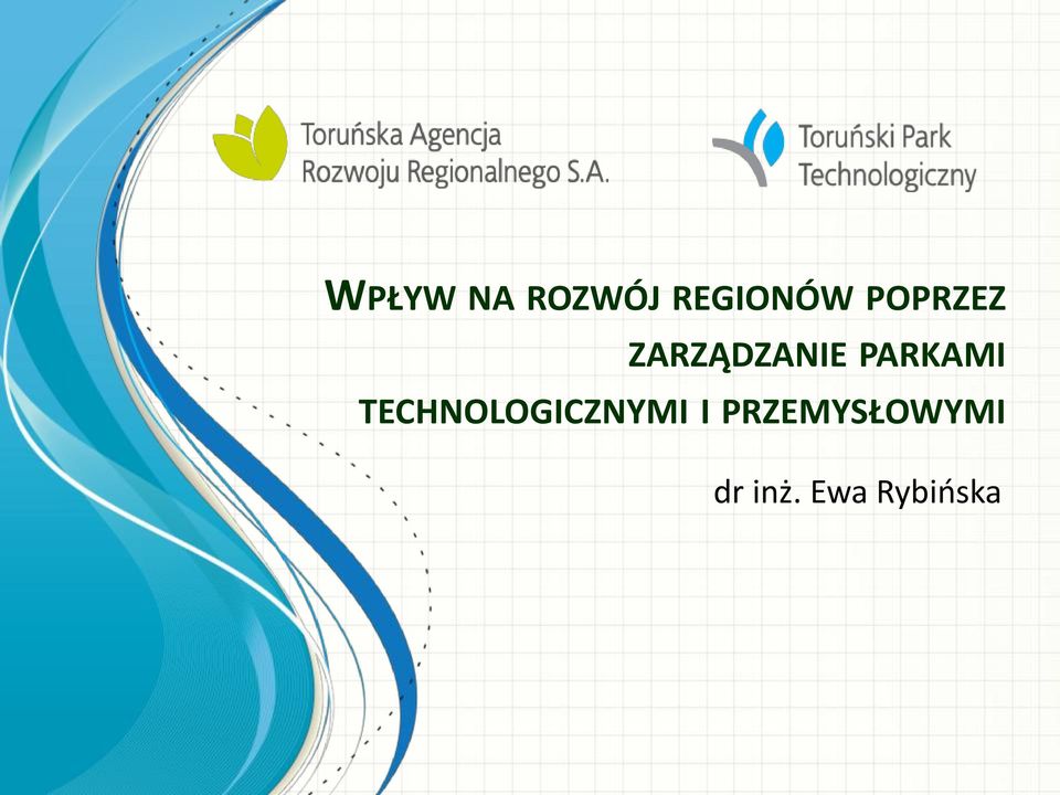 PARKAMI TECHNOLOGICZNYMI I