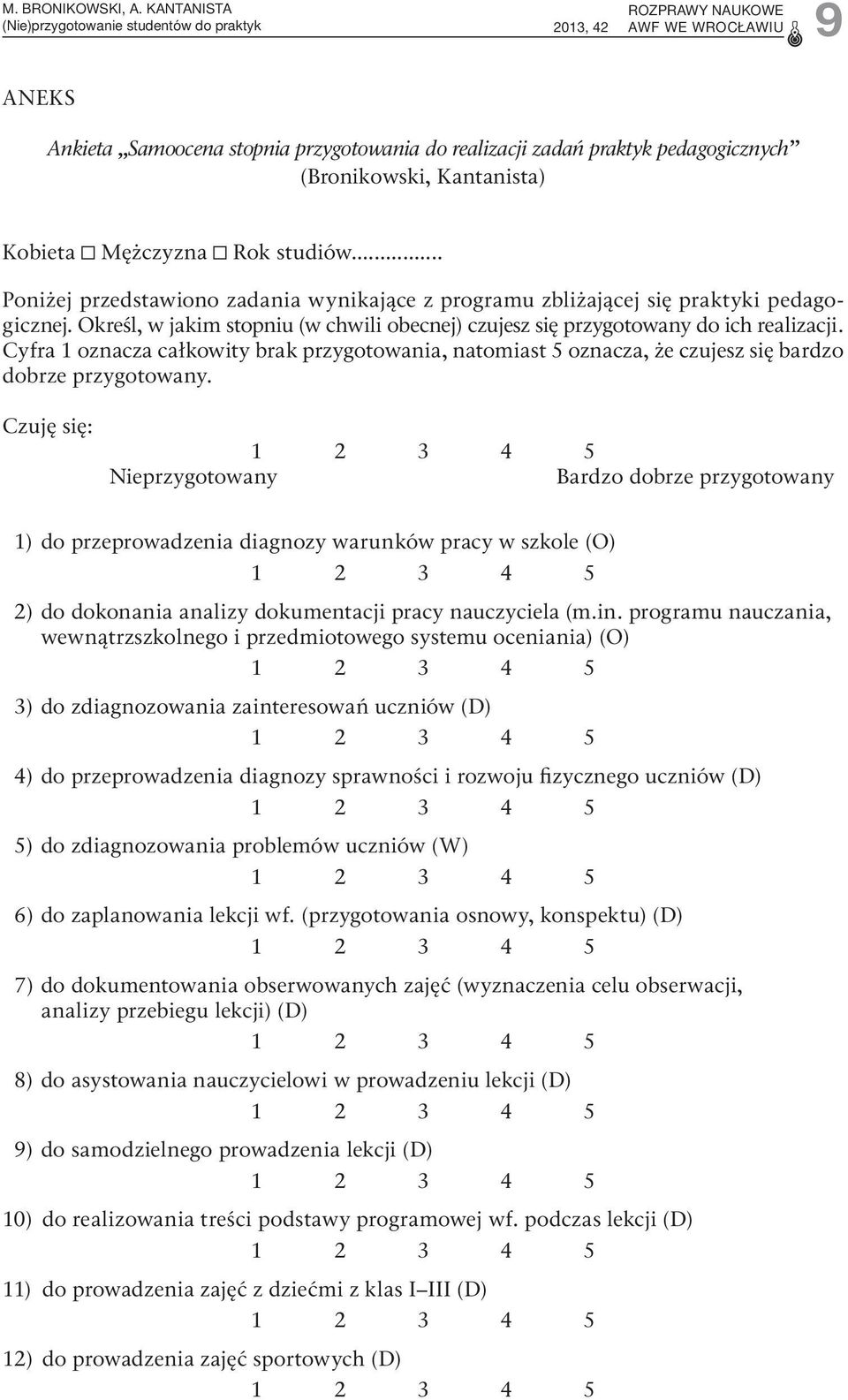 Kobieta Mężczyzna Rok studiów... Poniżej przedstawiono zadania wynikające z programu zbliżającej się praktyki pedagogicznej.