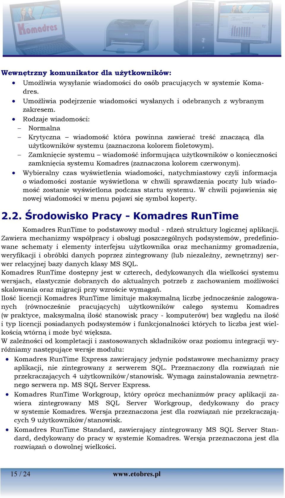 Zamknięcie systemu wiadomość informująca użytkowników o konieczności zamknięcia systemu Komadres (zaznaczona kolorem czerwonym).