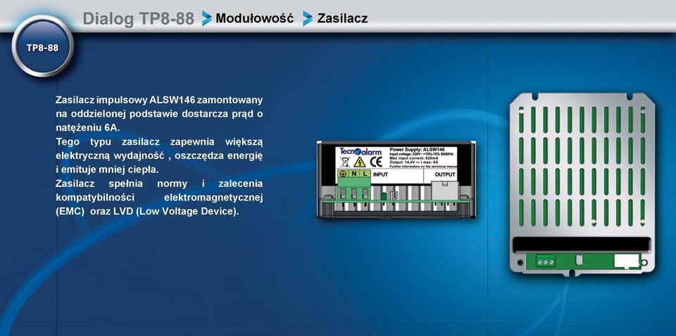 Tego typu zasilacz zapewnia większą elektryczną wydajność, oszczędza energię i