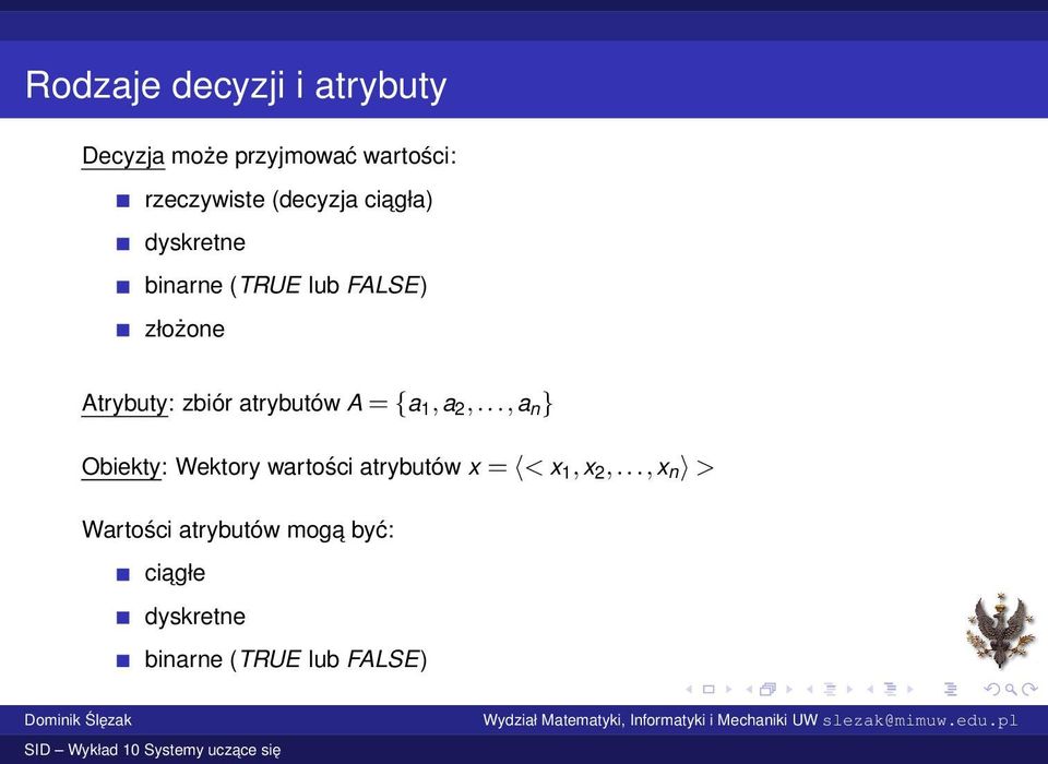 atrybutów A = {a 1,a 2,.