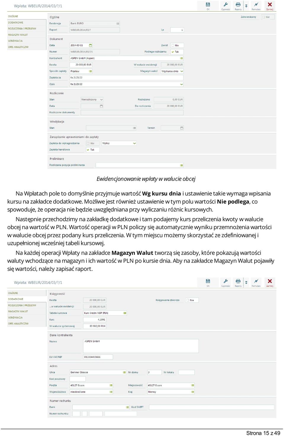 Następnie przechodzimy na zakładkę dodatkowe i tam podajemy kurs przeliczenia kwoty w walucie obcej na wartość w PLN.