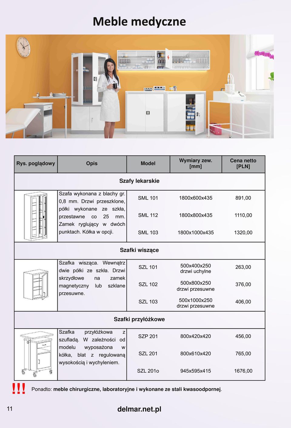 Drzwi przeszklone, półki wykonane ze szkła, przestawne co 25 mm. Zamek ryglujący w dwóch punktach. Kółka w opcji. Szafki wiszące Szafka wisząca. Wewnątrz dwie półki ze szkła.