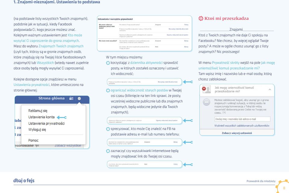 Masz do wyboru Znajomych Twoich znajomych (czyli tych, którzy są w gronie znajomych osób, które znajdują się na Twojej liście facebookowych znajomych) lub Wszystkich (wtedy nawet zupełnie obce osoby
