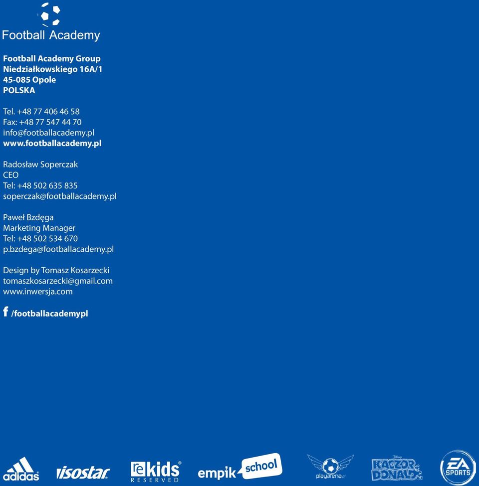 pl www.footballacademy.pl Radosław Soperczak CEO Tel: +48 502 635 835 soperczak@footballacademy.