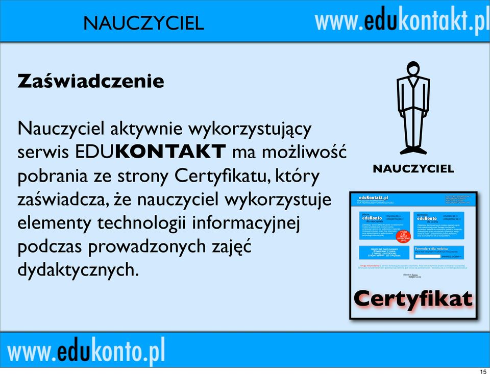 zaświadcza, że nauczyciel wykorzystuje elementy technologii