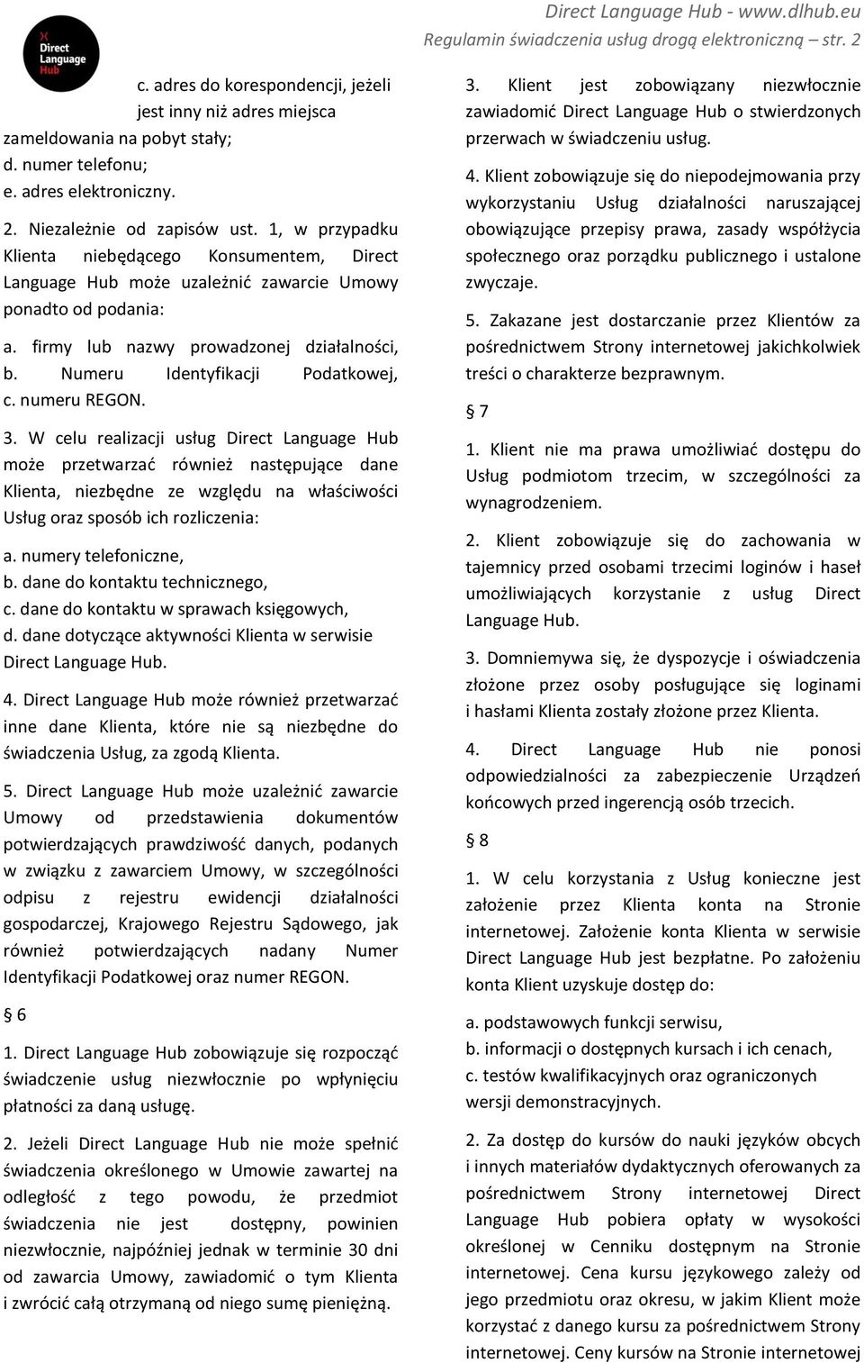 Numeru Identyfikacji Podatkowej, c. numeru REGON. 3.