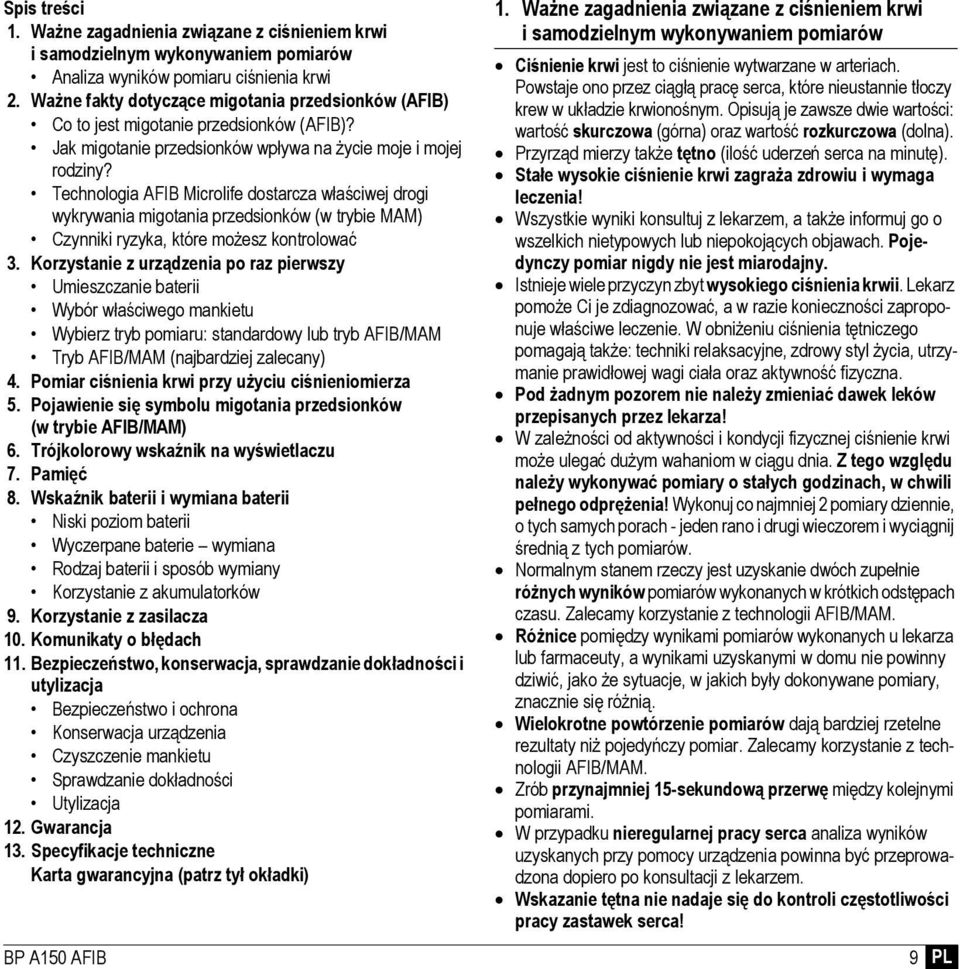 Technologia AFIB Microlife dostarcza właściwej drogi wykrywania migotania przedsionków (w trybie MAM) Czynniki ryzyka, które możesz kontrolować 3.