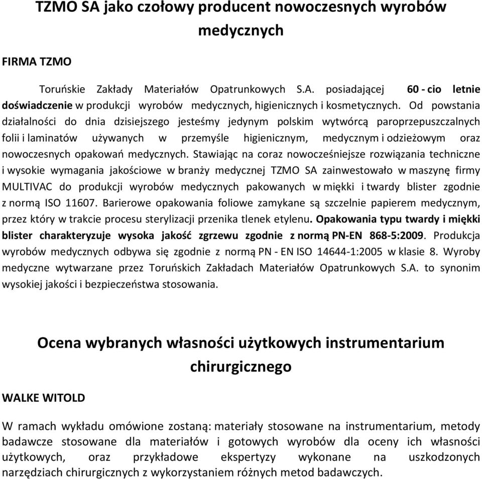 opakowań medycznych.