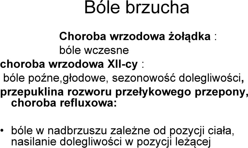 przepuklina rozworu przełykowego przepony, choroba refluxowa: bóle