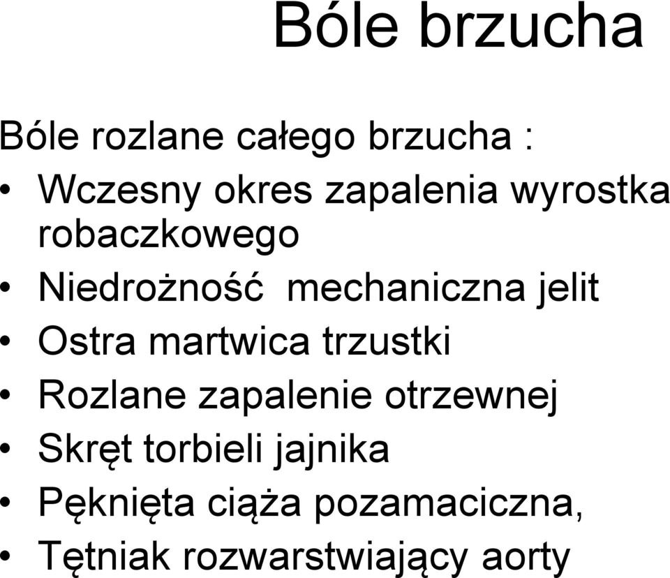 Ostra martwica trzustki Rozlane zapalenie otrzewnej Skręt