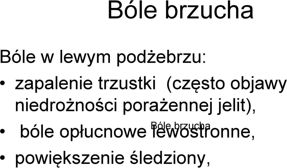 niedrożności porażennej jelit), Bóle