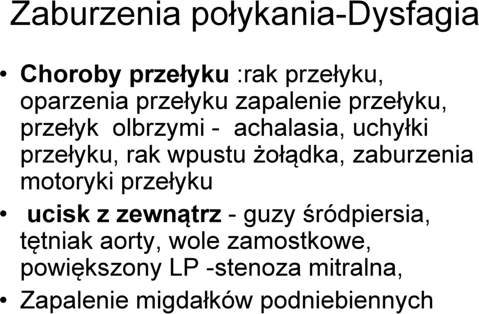 żołądka, zaburzenia motoryki przełyku ucisk z zewnątrz - guzy śródpiersia, tętniak