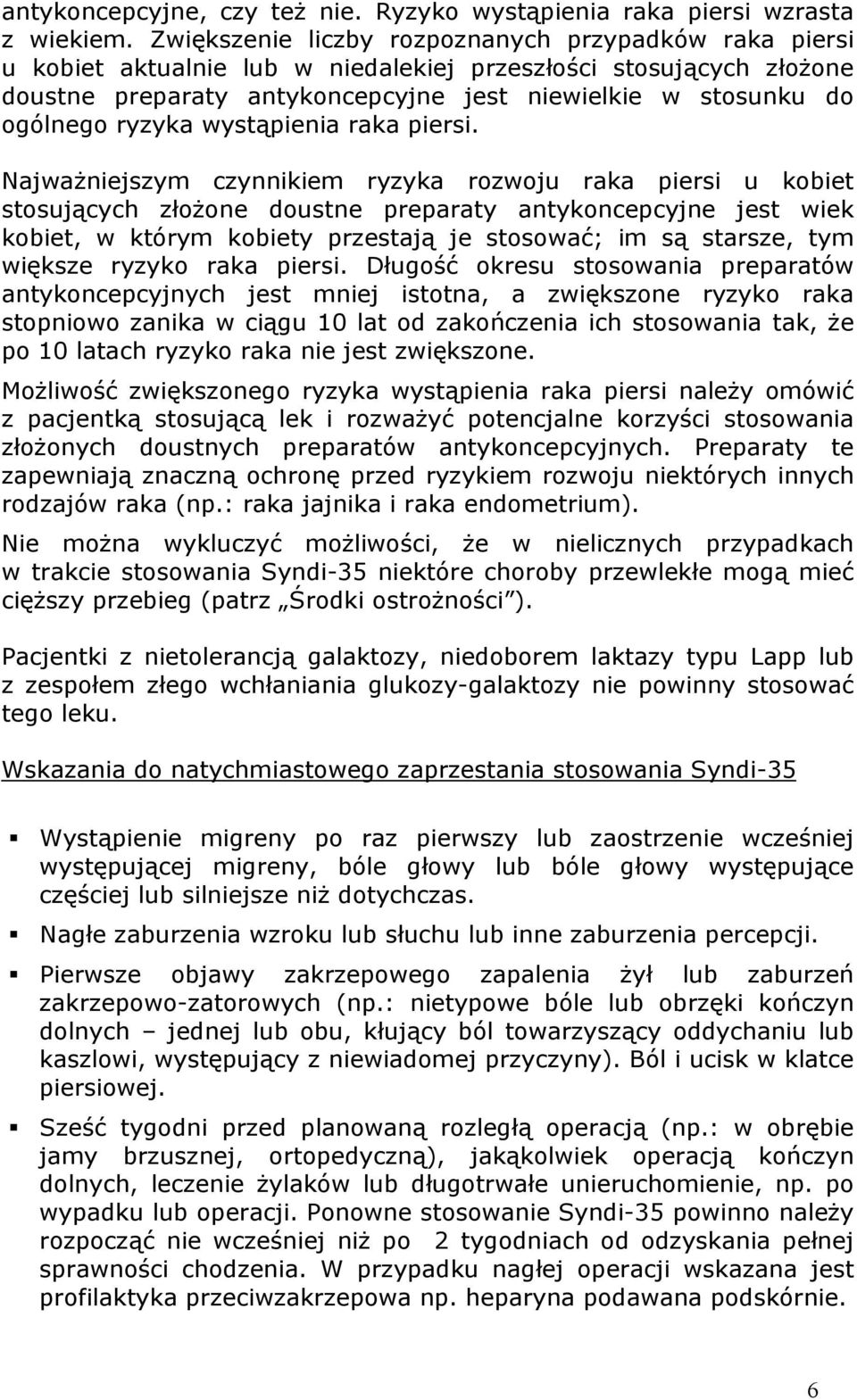 ryzyka wystąpienia raka piersi.