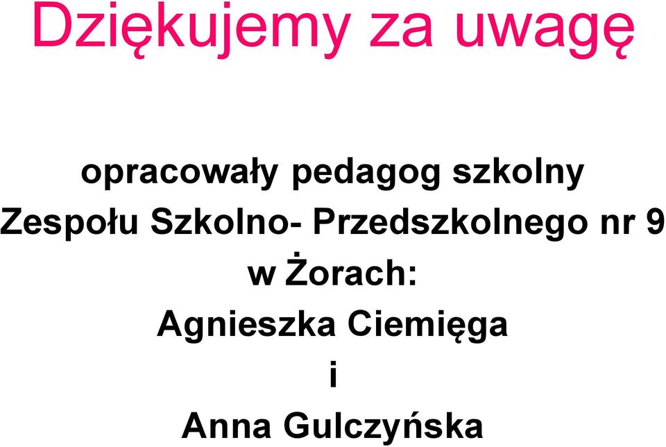 Przedszkolnego nr 9 w Żorach: