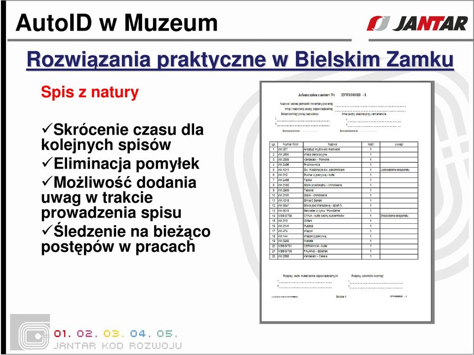 spisów Eliminacja pomyłek Możliwość dodania uwag w