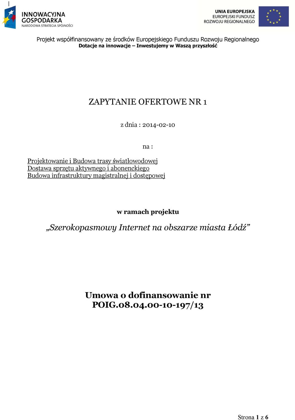 magistralnej i dostępowej w ramach projektu Szerokopasmowy Internet na