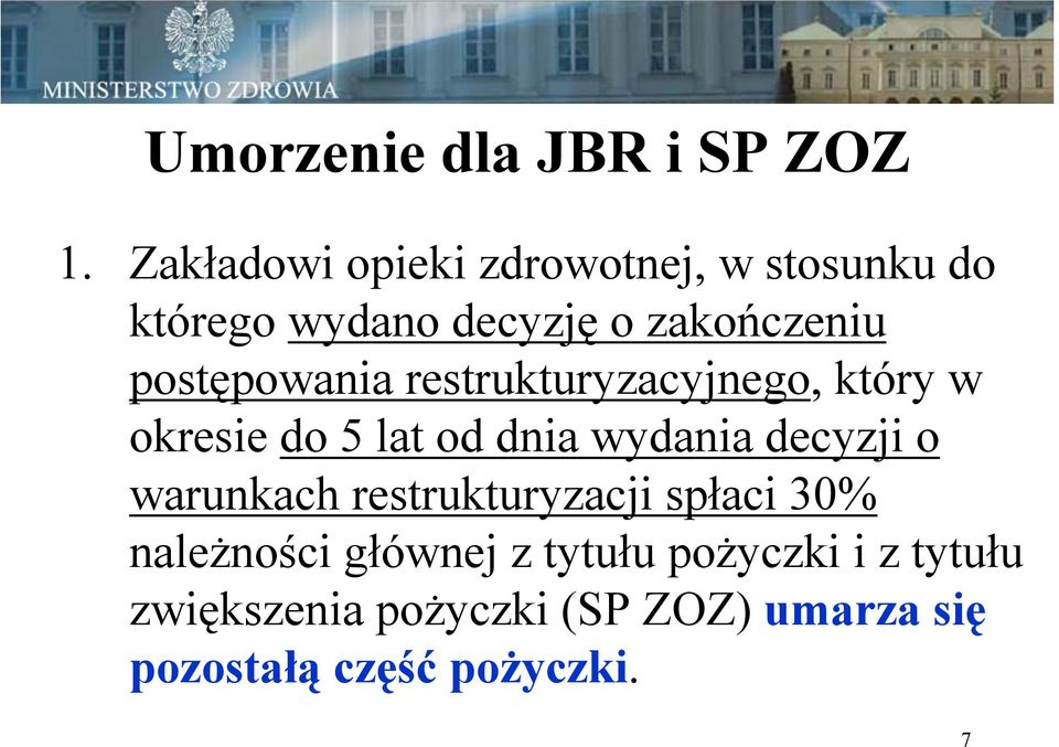 postępowania restrukturyzacyjnego, który w okresie do 5 lat od dnia wydania decyzji o