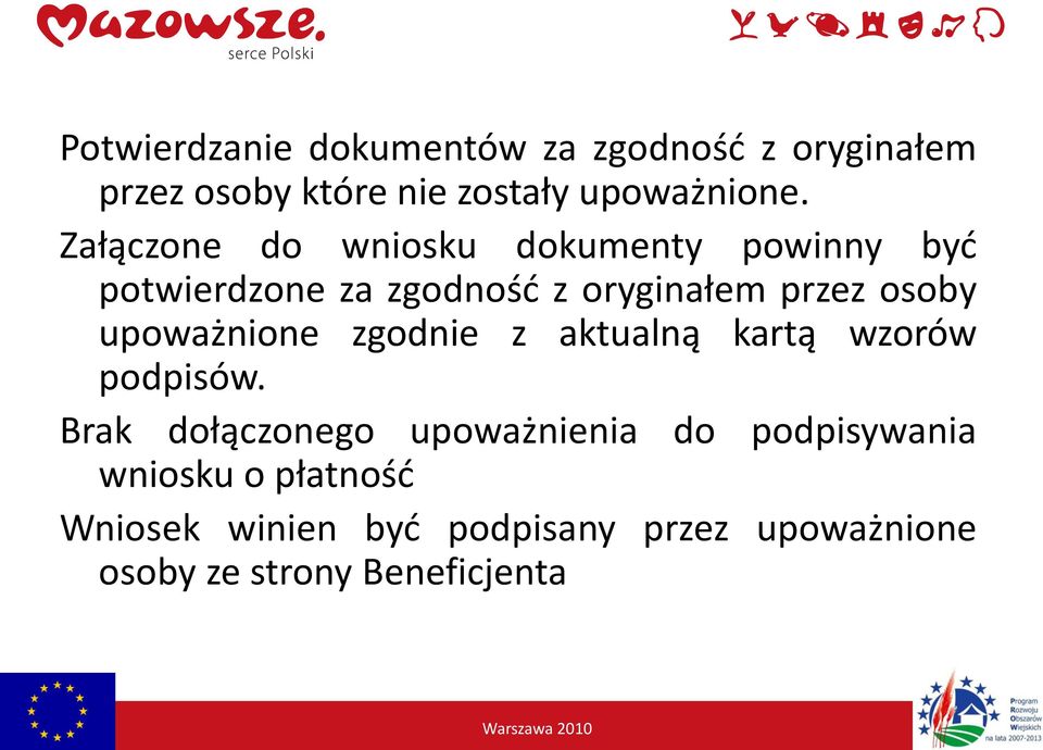 upoważnione zgodnie z aktualną kartą wzorów podpisów.