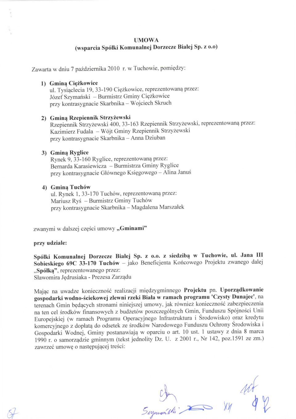 33-163 Rzepiennik Strzyzewski, reprezentowan^ przez: Kazimierz Fudala - Wojt Gminy Rzepiennik Strzyzewski 3) (iniina Ryglice Rynek 9, 33-16 Ryglice, reprezentowanq przez: przy kontrasygnacie Glownego