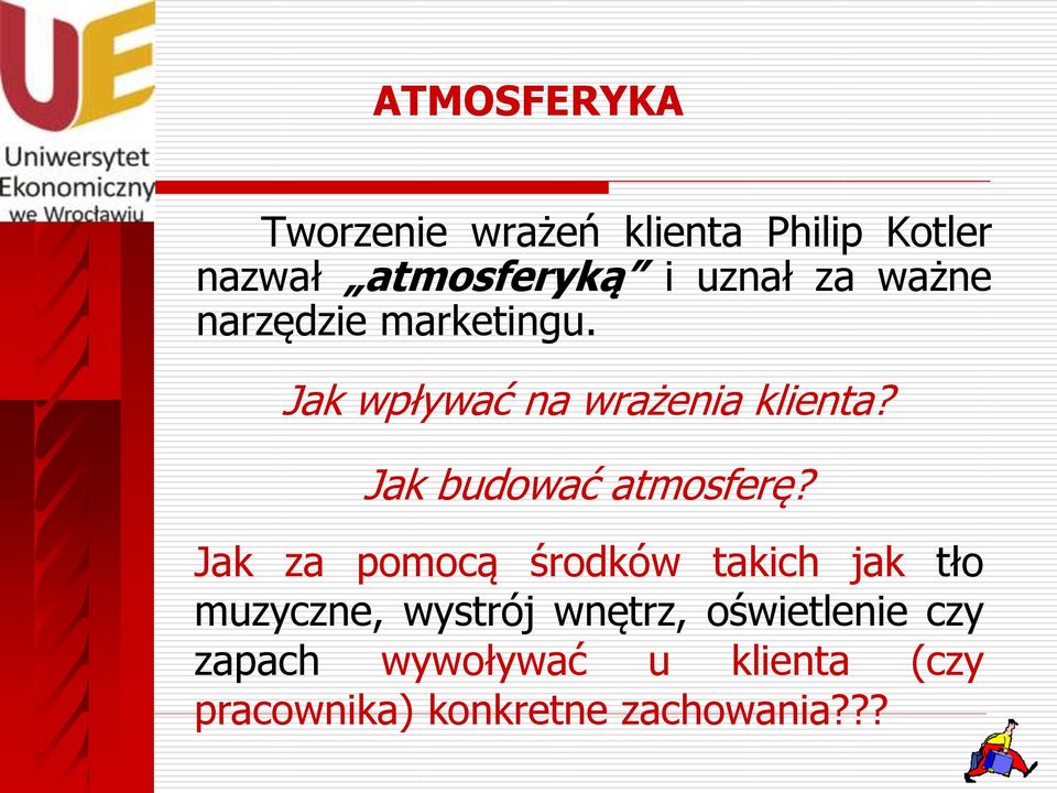 Jak budować atmosferę?