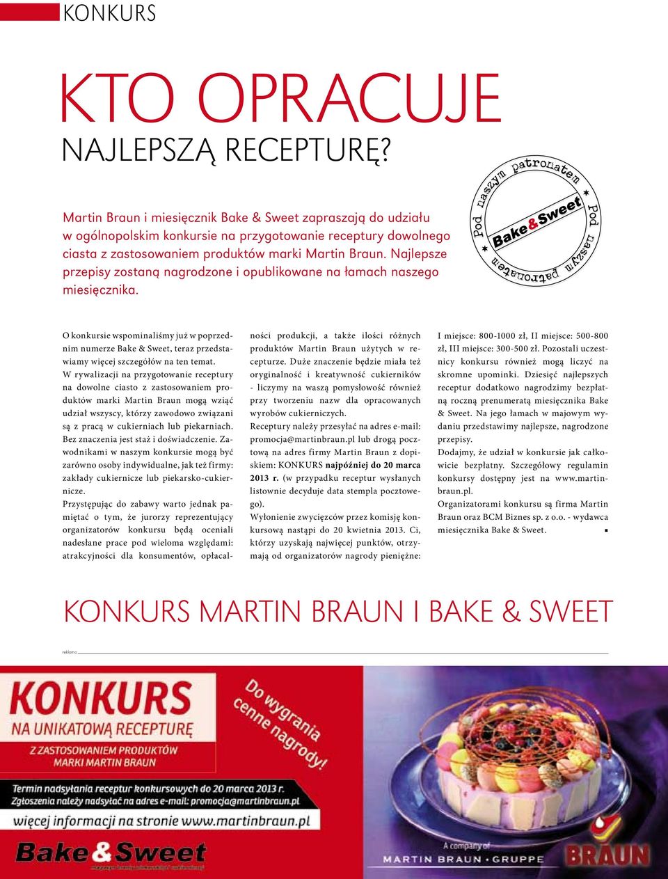 Najlepsze przepisy zostaną nagrodzone i opublikowane na łamach naszego miesięcznika.