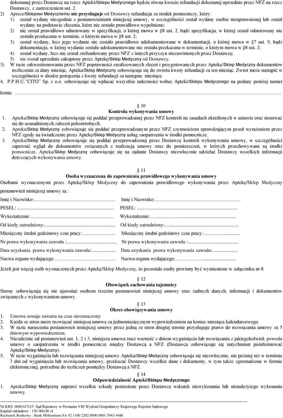 nieuprawnionej lub został wydany na podstawie zlecenia, które nie zostało prawidłowo wypełnione; 2) nie został prawidłowo odnotowany w specyfikacji, o której mowa w 8 ust.