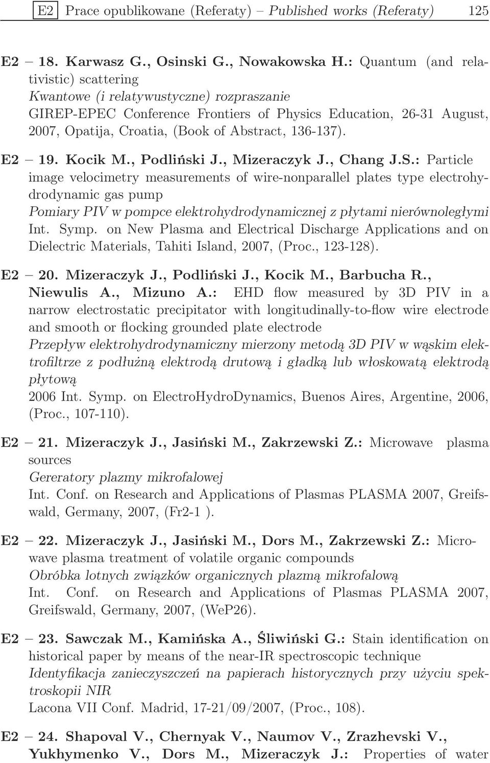 136-137). E2 19. Kocik M., Podliński J., Mizeraczyk J., Chang J.S.