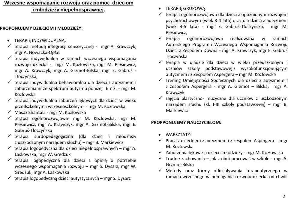 Gabruś - Tłoczyńska, terapia indywidualna behawioralna dla dzieci z autyzmem i zaburzeniami ze spektrum autyzmu poniżej 6 r ż. - mgr M.