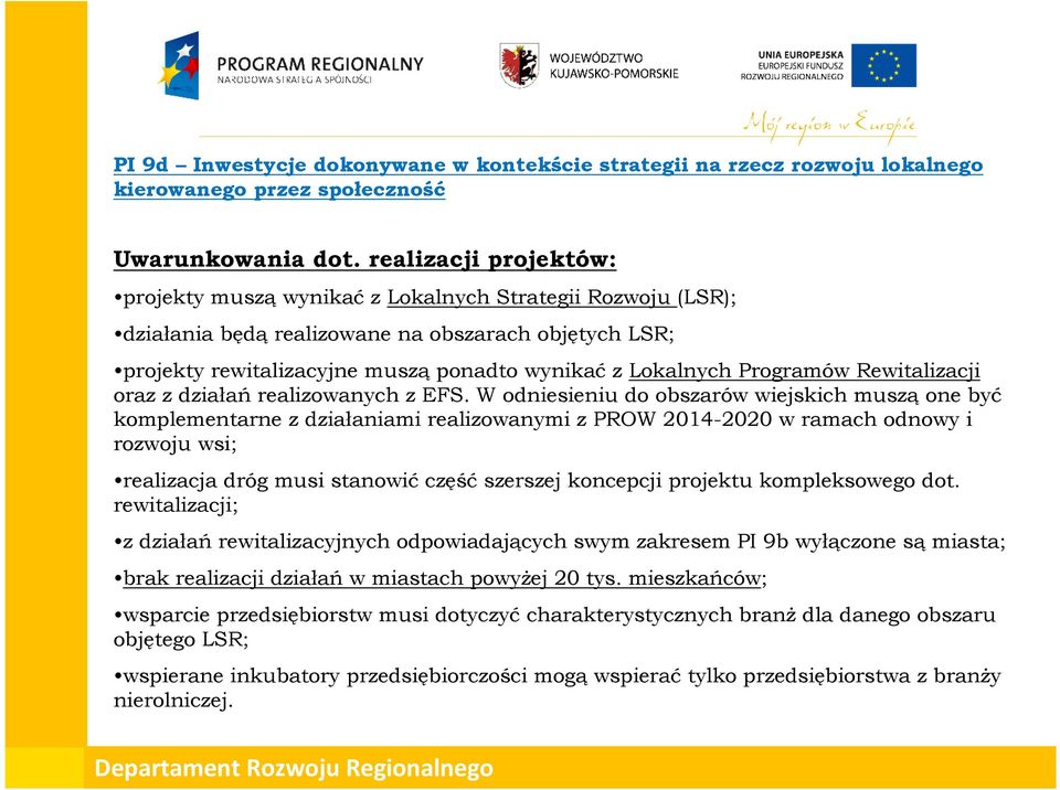 Programów Rewitalizacji oraz z działań realizowanych z EFS.