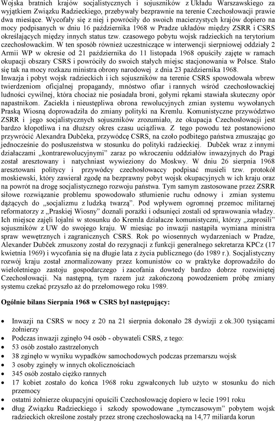 czasowego pobytu wojsk radzieckich na terytorium czechosłowackim.