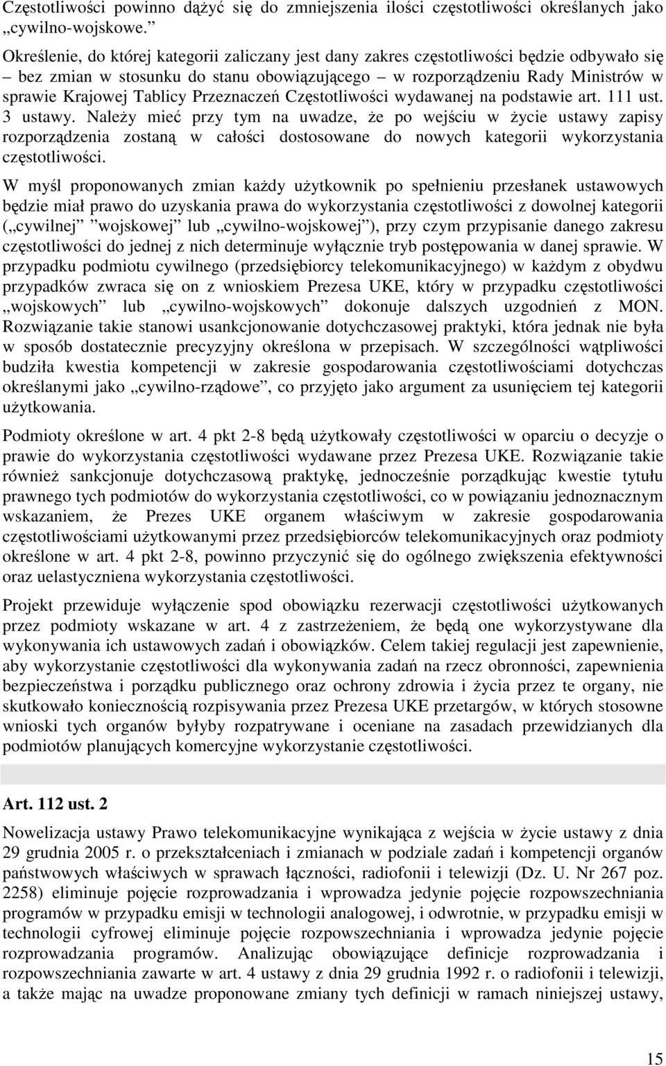 Przeznaczeń Częstotliwości wydawanej na podstawie art. 111 ust. 3 ustawy.
