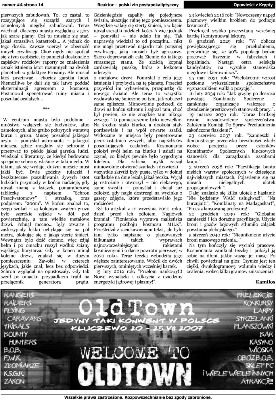 Choć ngdy ne spotkał sę tym osobśce, to pamętał doskole apskó rodcó raporty e lee ok stne stot roumnych dóch planetach galaktyce Proxmy. Ale musał ktoś pretrać... chocaż garstka lud.