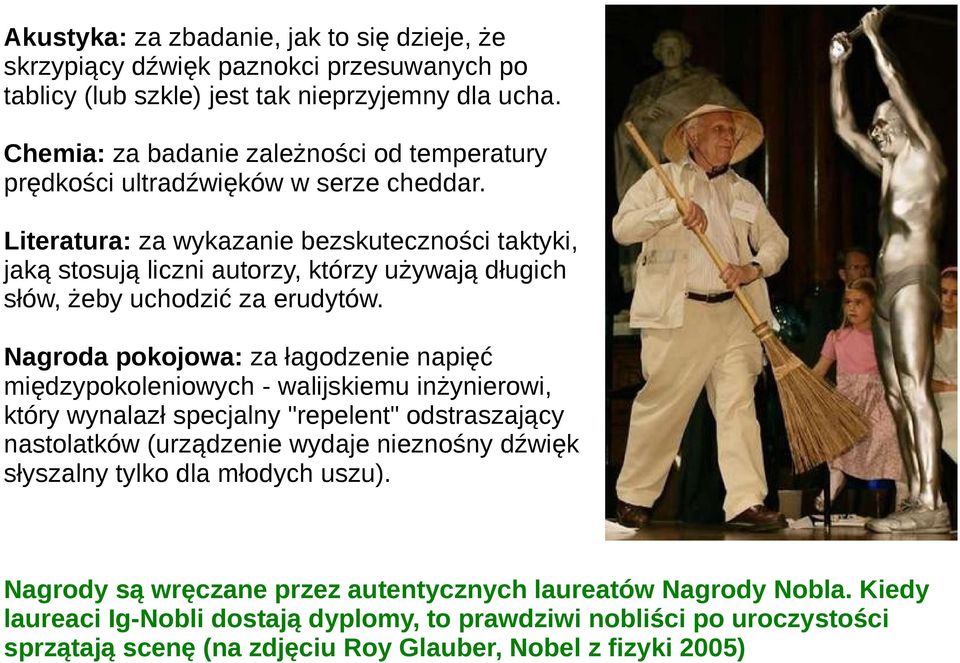 Literatura: za wykazanie bezskuteczności taktyki, jaką stosują liczni autorzy, którzy używają długich słów, żeby uchodzić za erudytów.